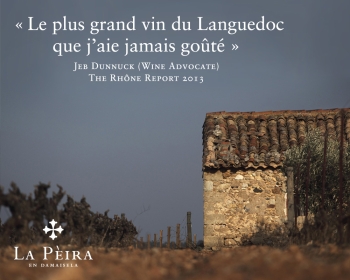 « Le plus grand vin du Languedoc que j'aie jamais dégusté. »  Jeb Dunnuck de la revue Rhone Report, n° 11 2013 à propos de La Pèira 2010 (Crédit photographique : Georges Souche)